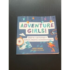 Adventure Girls Crafts and Activities Book Nicole Duggan Paperback 9781641527422
